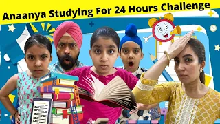 Anaanya Studying For 24 Hours Challenge - Exam Time | Ramneek Singh 1313 | RS 1313 VLOGS