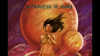 A Princess of Mars 12 - "Ch. 11 - With Dejah Thoris"