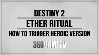 Destiny 2 Ether Ritual Heroic Public Event - How to Trigger Heroic Version Guide / Tutorial