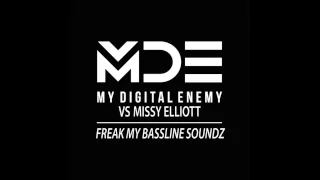 My Digital Enemy Vs Missy Elliott - Freak My Bassline Soundz