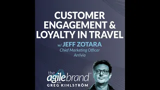 #531: Customer engagement and loyalty in travel with Jeff Zotara, arrivia