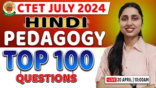 CTET July 2024 | Hindi Pedagogy Top 100 Questions, Hindi Pedagogy For CTET By Sheetal Ma'am