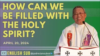 "How can we be filled with the Holy Spirit?" | April 20, 2024 Homily with English Subtitle.