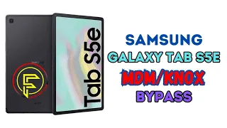 Samsung Galaxy Tab S5e Mdm Bypass || Samsung Galaxy Tab S5e Knox Security Remove || Samsung Knox