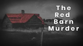 The Red Barn Murder