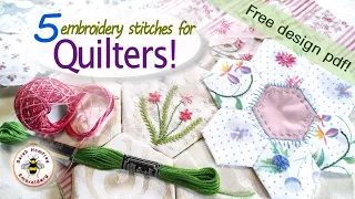 Embroidery for quilters! 5 easy stitches to embellish your quilting projects, suitable for beginners