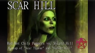 MASHUP - Scar Hill [Silent Hill vs. Red Hot Chili Peppers]