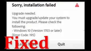 How To Fix Sorry Installation Failed - (Error Code 195) Adobe All Products -Windows 10878.1