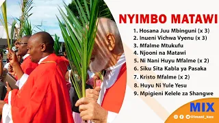 #Mix: Mkusanyiko Nyimbo Katoliki za Matawi -1 Hour | Non-Stop | 2024