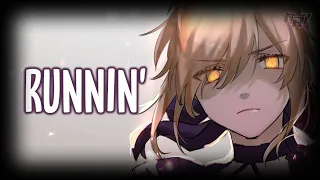 Nightcore - Runnin'  「Lyrics」