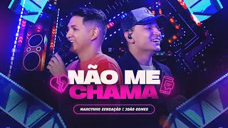 NÃO ME CHAMA - Marcynho Sensação e João Gomes (DVD Ao Vivo em Fortaleza)