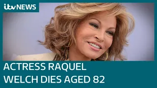 Fantastic Voyage actress Raquel Welch dies aged 82 | ITV News