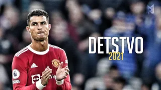 Cristiano Ronaldo • DETSTVO - Rauf & Faik - Crazy Skills & Goals | 2021-22