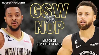 Golden State Warriors vs New Orleans Pelicans Full Game Highlights | Mar 28 | 2023 NBA Season