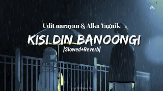 'Kisi Din Banoongi Main' [90's-Slowed x Reverb] || udit narayan || Alka yagnik || Lofi's today 1m