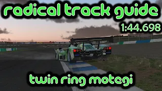 iRacing Track Guide Twin Ring Motegi | Radical SR8 | 1:44.698