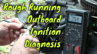 Outboard Ignition Problems! Diagnosing a Rough Running Outboard - Part 2