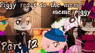 🍃{Piggy react to the meme piggy}🍃(Part.12) 🐽(meme piggy)🐽