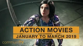 Upcoming Action Movies - January to March 2019