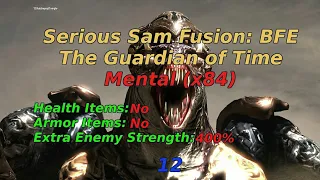 Serious Sam Fusion BFE: 12 - The Guardian of Time, Mental (x84)