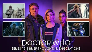 Doctor Who Flux | Brief Thoughts & Expectations (Series 13)