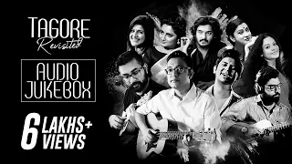 Tagore Revisited Vol. 1 | Audio Jukebox | Rabindranath Tagore | Best Bengali Hits