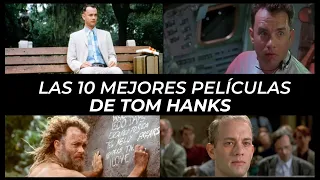 Las 10 Mejores Películas De Tom Hanks