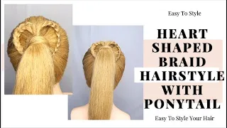 Heart Shaped Braid Hairstyle with Ponytail | Heart Braids | Heart Hairstyles | Easy Hairstyles