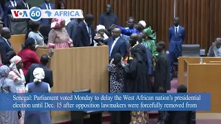 VOA60: Senegal Lawmakers Vote to Extend Presidential Polls and More