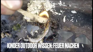 Kinder Outdoor Wissen: Feuer machen ohne Streichholz🔥