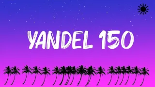 Yandel, Feid - Yandel 150 (Letra/Lyrics)