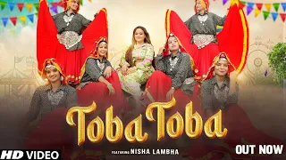 Toba Toba (Full Song) Nisha Lambha || Nonu Rana || New Haryanvi Song Haryanvi 2023