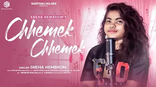 Chhemek Chhemek | Mashup Santhali Song | Sneha Hembrom | Santhali  all mix | 2022