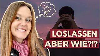 Jedes PROBLEM mit Leichtigkeit LOSLASSEN! (Ändere das!)