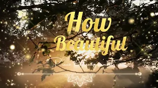 HOW BEAUTIFUL -Piano Instrumental with lyrics by Vangie Merabeles l ACCOMPLISHMENT I NEW VERSION