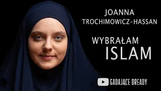 Jak być MUZUŁMANKĄ w Polsce - Joanna - Gadające Dready - Rozmowa #8