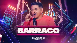 BARRACO - Marcynho Sensação (DVD Ao Vivo em Fortaleza)