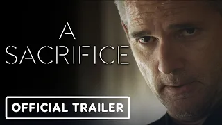 A Sacrifice - Official Trailer (2024) Eric Bana, Sadie Sink