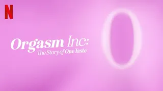 Orgasm Inc: The Story of OneTaste FULL DOCUMENTARY MOVIE (2022) - FREE ONLINE By Sarah Gibson