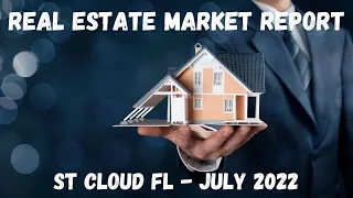 Real Estate Market Report For St Cloud FL July 2022 By Jeanine Corcoran | 1 (844) ST CLOUD