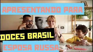 Apresentando os doces BR raíz para esposa russa - Ep. 374