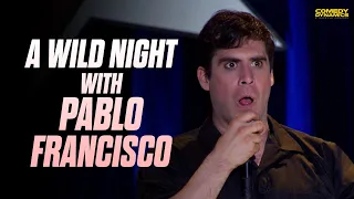 A Wild Night with Pablo Francisco