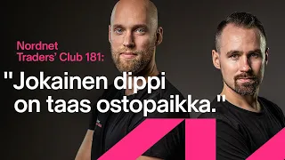 "Jokainen dippi on taas ostopaikka" | Traders' Club 181