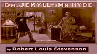 The Strange Case of Dr. Jekyll and Mr. Hyde | Chapters 8 and 9 | Robert Louis Stevenson