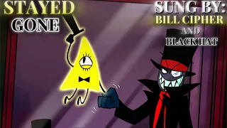 Stayed Gone (Hazbin Hotel) but it’s Sung by Bill Cipher and Black Hat