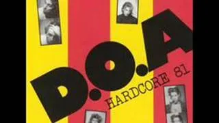 D.O.A  - Hardcore '81  (FULL ALBUM)