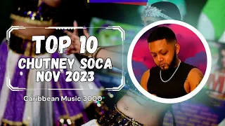 Top 10 Chutney Soca - NOV 2023 #CaribbeanMusic #fyp