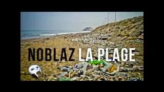 Noblaz feat Que Franc : La Plage / Remix de Brigitte Bardot : La Madrague