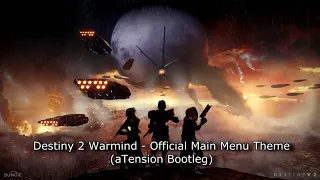 Destiny 2 Warmind - Official Main Menu Theme (aTension Bootleg)