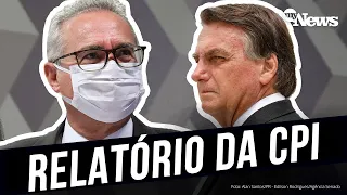 Relatório da CPI atribui nove crimes a Bolsonaro | Renan Calheiros pede indiciamento de 66 pessoas